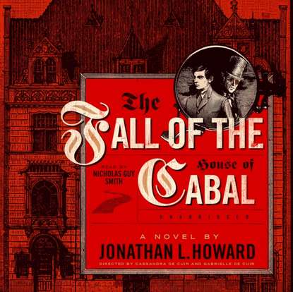 Jonathan L. Howard — Fall of the House of Cabal