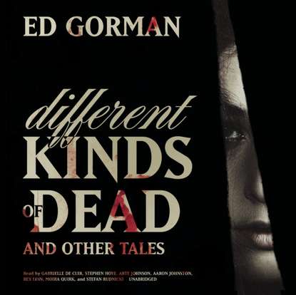 Ed Gorman — Different Kinds of Dead, and Other Tales