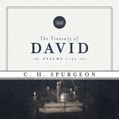 C. H. Spurgeon — Treasury of David, Vol. 1