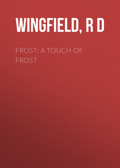 R D Wingfield — Frost: A Touch of Frost