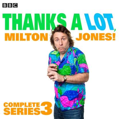 Ксюша Ангел - Thanks A Lot, Milton Jones!: Complete Series 3