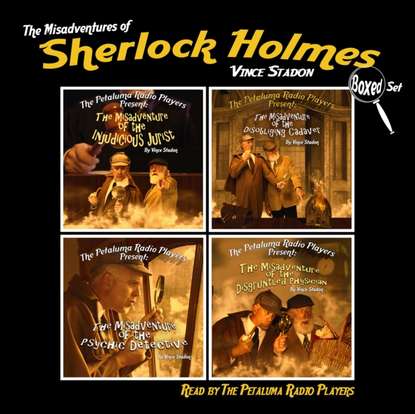 Ксюша Ангел - Petaluma Radio Players Present: The Misadventures of Sherlock Holmes, Boxed Set