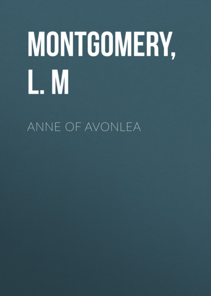 L.M Montgomery — Anne of Avonlea