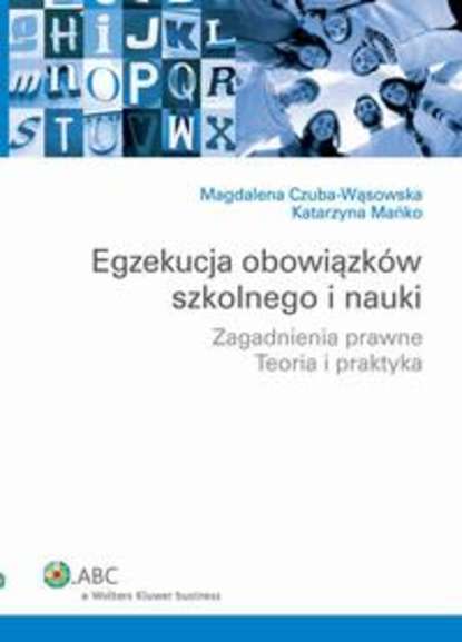 Magdalena Czuba-Wąsowska - Egzekucja obowiązków szkolnego i nauki