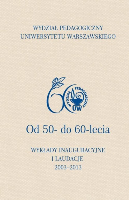 Группа авторов - Wydział Pedagogiczny Uniwersytetu Warszawskiego