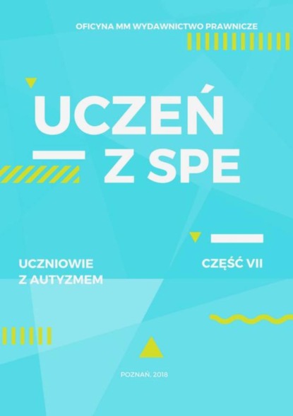 

Uczeń z SPE - Uczniowie z autyzmem