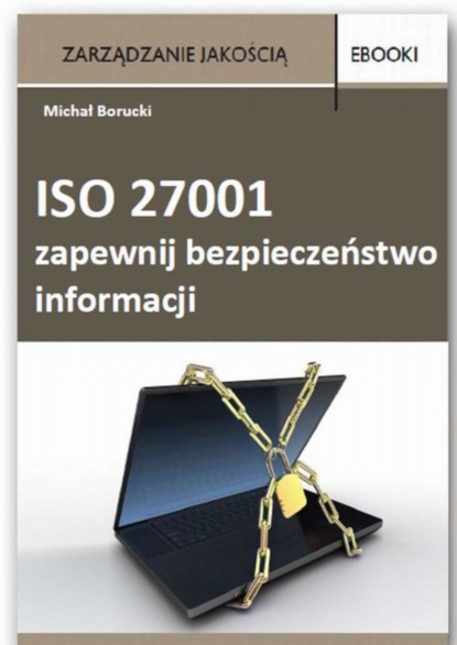 

ISO 27001 - zapewnij bezpieczeństwo informacji