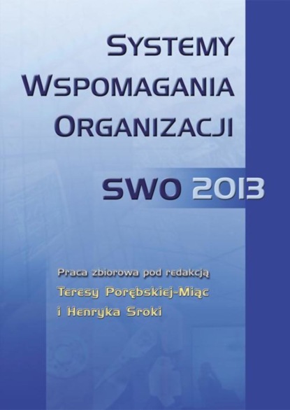 Группа авторов - Systemy wspomagania organizacji SWO 2013