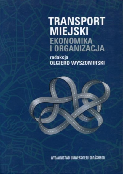 Группа авторов - Transport miejski. Ekonomika i organizacja