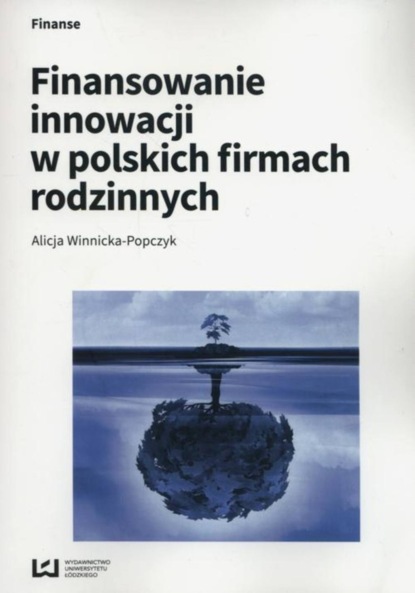 Alicja Winnicka-Popczyk - Finansowanie innowacji w polskich firmach rodzinnych