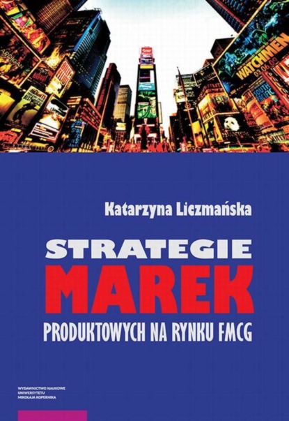 Katarzyna Liczmańska - Strategie marek produktowych na rynku FMCG