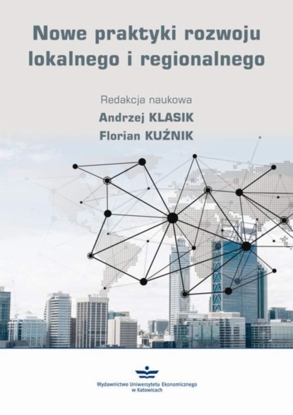 Группа авторов - Nowe praktyki rozwoju lokalnego i regionalnego