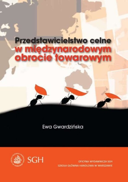 Ewa Gwardzińska - Przedstawicielstwo celne w międzynarodowym obrocie towarowym