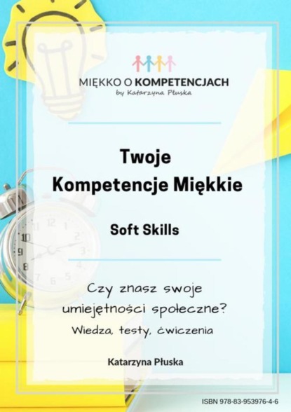 

Twoje kompetencje miękkie. Soft skills