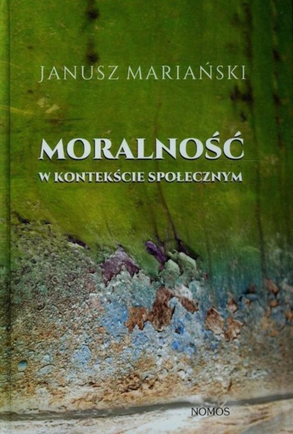 Janusz Mariański - Moralność w kontekście społecznym