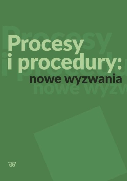 Группа авторов - Procesy i procedury: nowe wyzwania