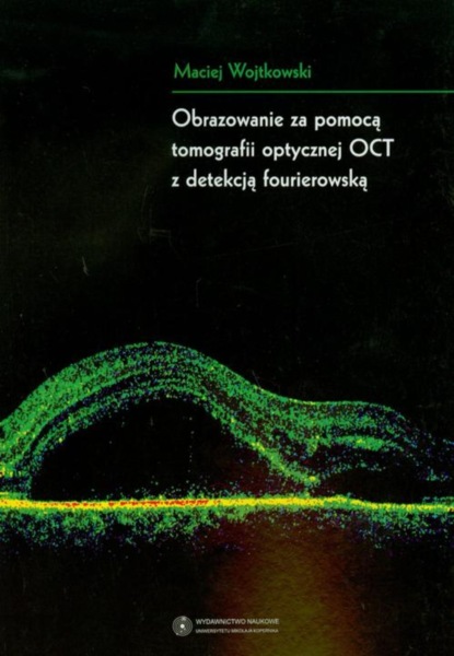 

Obrazowanie za pomocą tomografii optycznej OCT z detekcją fourierowską