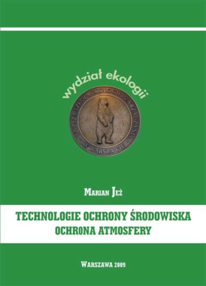 Marian Jeż - Technologie ochrony środowiska. Ochrona atmosfery