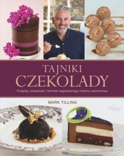 Mark Tilling - Tajniki czekolady