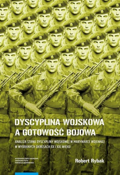 Robert Rybak - Dyscyplina wojskowa a gotowość bojowa