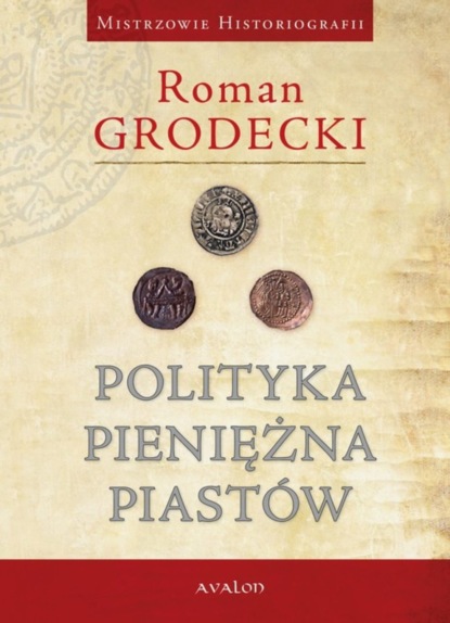 

Polityka pieniężna Piastów