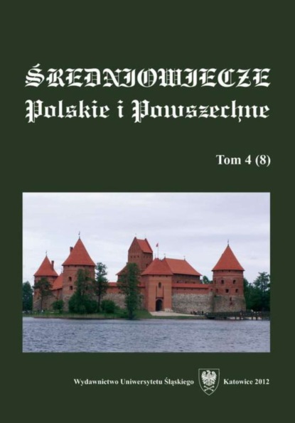 

"Średniowiecze Polskie i Powszechne". T. 4 (8)