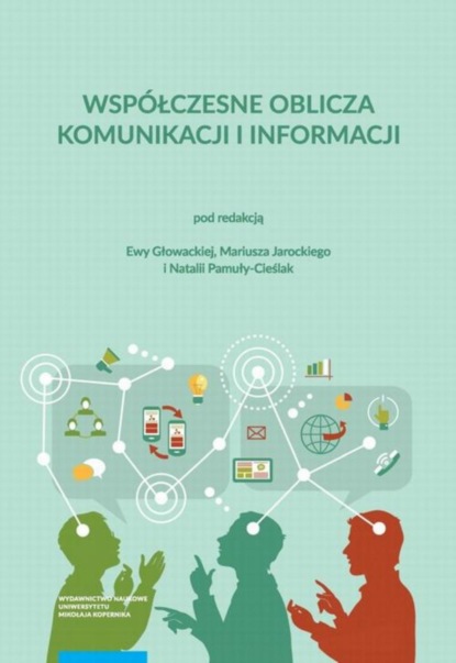 Группа авторов - Współczesne oblicza komunikacji i informacji Przestrzeń informacyjna nauki