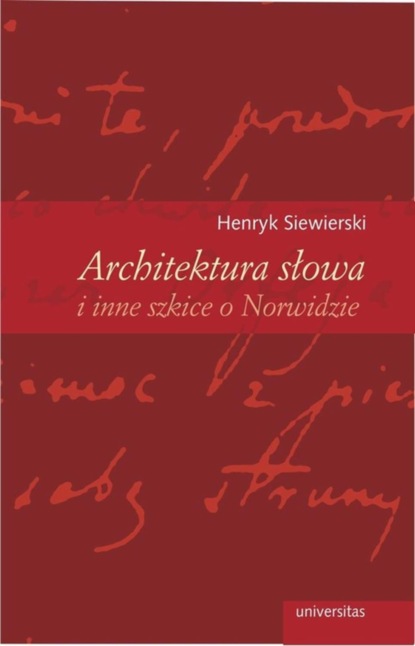 

Architektura słowa i inne szkice o Norwidzie