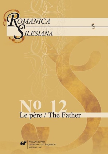 

„Romanica Silesiana” 2017, No 12: Le père / The Father