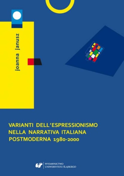 

Varianti dell'espressionismo nella narrativa italiana postmoderna 1980–2000