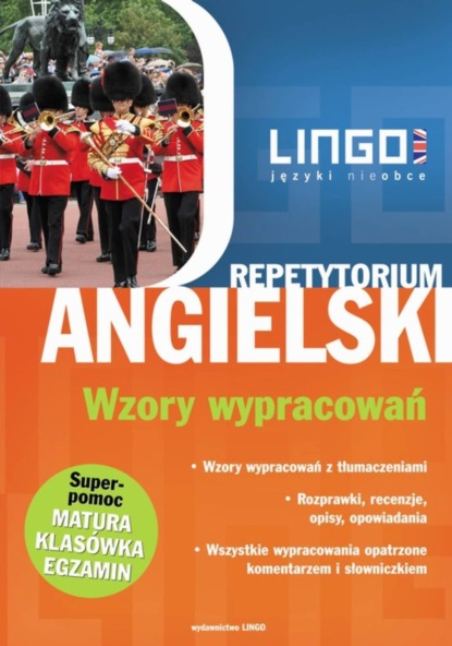 

Angielski Wzory wypracowań Repetytorium