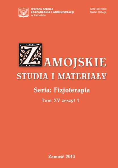 

Zamojskie Studia i Materiały. Seria Fizjoterapia. T. 15, z. 1