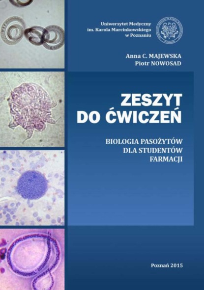 Anna C. Majewska - Zeszyt do ćwiczeń. Biologia pasożytów dla studentów Farmacji