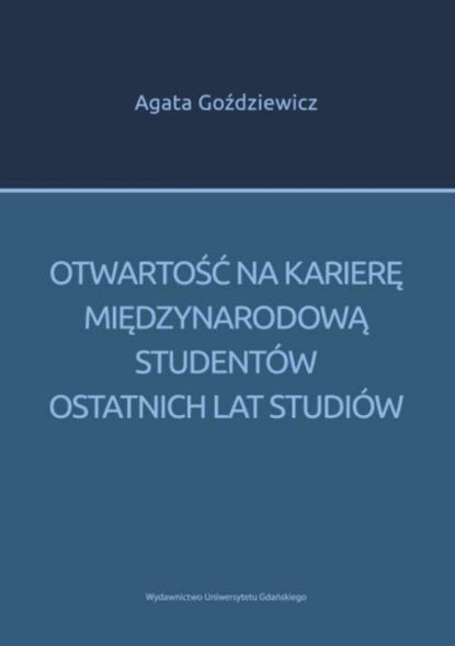 Agata Goździewicz - Otwartość na karierę międzynarodową studentów ostatnich lat studiów