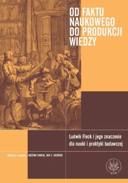 

Od faktu naukowego do produkcji wiedzy