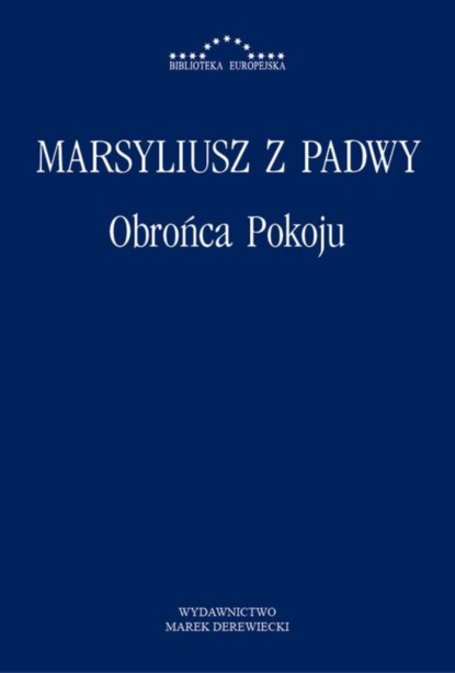 Marsyliusz z Padwy - Obrońca pokoju