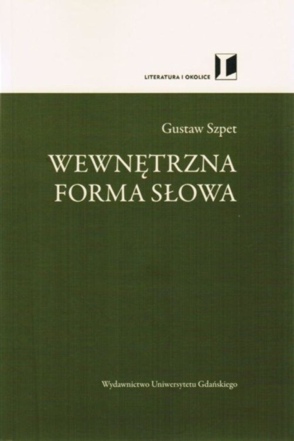 Gustaw Szpet - Wewnętrzna forma słowa