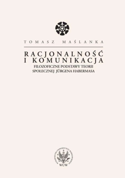 Tomasz Maślanka - Racjonalność i komunikacja