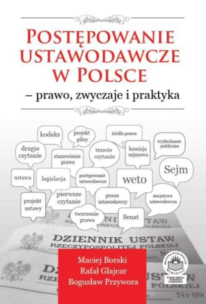 Bogusław Przywora - Postępowanie ustawodawcze w Polsce – prawo, zwyczaje i praktyka