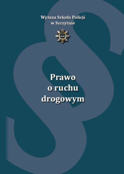 

Prawo o ruchu drogowym. Wydanie II uzupełnione i poprawione