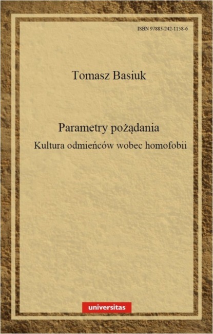 Dominika Ferenc - Parametry pożądania Kultura odmieńców wobec homofobii