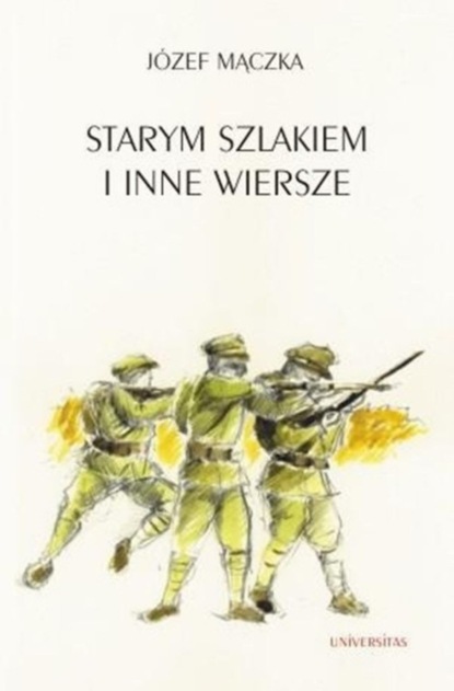 J?zef Mączka — Starym szlakiem i inne wiersze