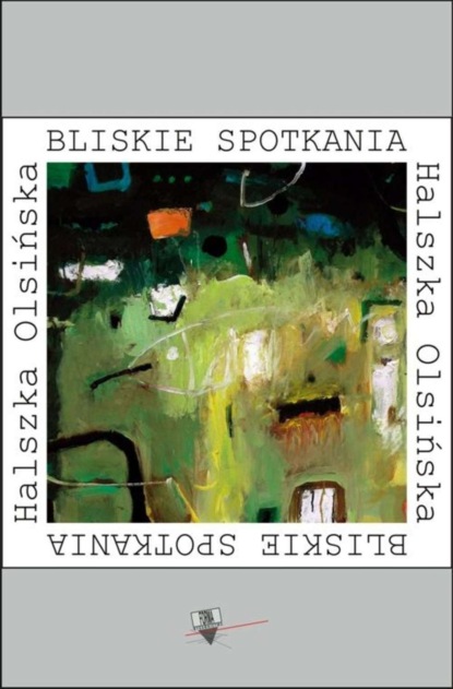 Halszka Olsińska - Bliskie spotkania