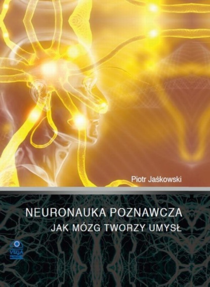 Piotr Jaśkowski - Neuronauka poznawcza