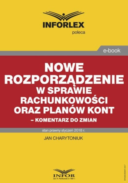 Группа авторов - Nowe rozporządzenie w sprawie rachunkowości oraz planów kont – komentarz do zmian