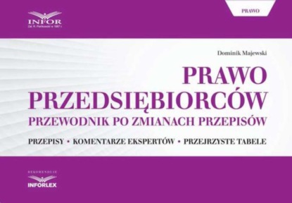 Dominik Majewski - Prawo przedsiębiorców. Przewodnik po zmianach przepisów