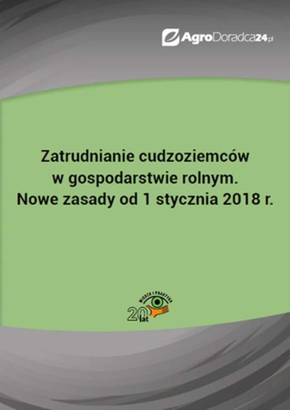 

Zatrudnianie cudzoziemców w gospodarstwie rolnym. Nowe zasady od 1 stycznia 2018 r.