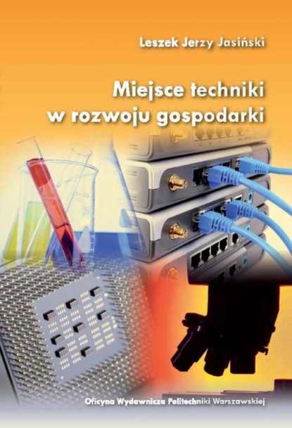 Leszek Jasiński - Miejsce techniki w rozwoju gospodarki