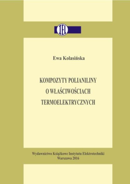 Ewa Kolasińska - Kompozyty polianiliny o właściwościach termoelektrycznych