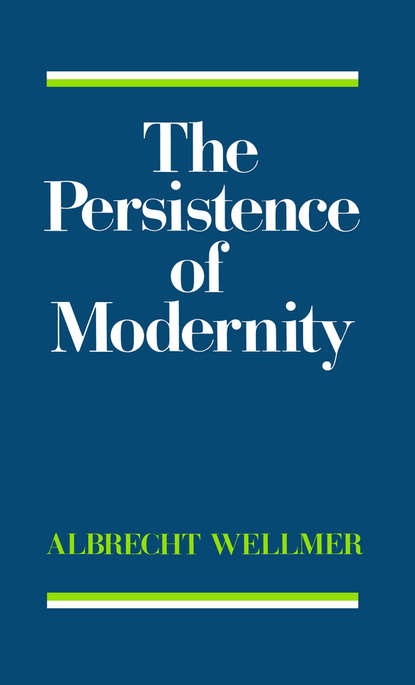 Albrecht  Wellmer - The Persistence of Modernity